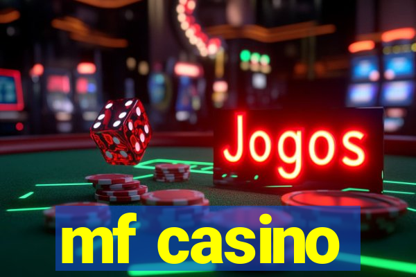 mf casino